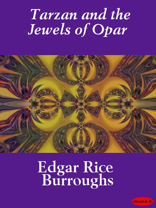 Title details for Tarzan and the Jewels of Opar by Edgar Rice Burroughs - Available